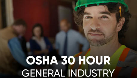 Explore OSHA 30 Course: Improve Occupational Safety Skills and Ensure Workplace Health